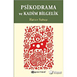 Psikodrama ve Kadim Bilgelik Epsilon Yaynevi