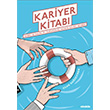 Kariyer Kitab Doru i Bulma ve Kurumsal Hayatta Kalma Rehberi Abaks Yaynlar