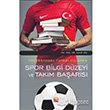 Profesyonel Futbolcularda Spor Bilgi Dzeyi ve Takm Baars Nobel Bilimsel Eserler