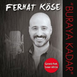 Buraya Kadar Ferhat Kse