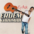 Ey Ak Erdem Karaman