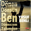 Dnen Dnsn Ben Dnmezem Yolumdan Yusuf Benli