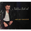 Her ey ahane Volkan Kksal