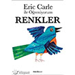 Eric Carle ile reniyorum Renkler Mavi Bulut Yaynclk