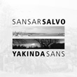 Yaknda Sans Sansar Salvo