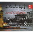 Alaturka Keyfi 2 Sevil Gltekin