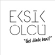 Gel Dinle Beni Eksik l