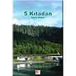 5 Ktadan Pelikan Yaynevi