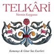 Telkari `Kemene ve Gitar Saz Eserleri` Nermin Kaygusuz