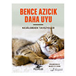 Bence Azck Daha Uyu - Kedilerden Tavsiyeler Pegasus Yaynlar