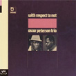 With Respect To Nat Oscar Peterson