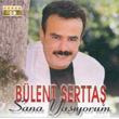 Sana Yayorum Blent Sertta