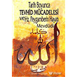 Tarih Boyunca Tevhid Mcadelesi ve Hz.Peygamberin Hayat Pnar Yaynclk