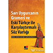 Sar Uygurcann Grameri ve Eski Trke ile Karlatrmal Sz Varl Kesit Yaynlar