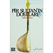 Pir Sultan`n Dostlar zgr Yaynlar