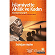 slamiyette Ahlak ve Kadn slamiyet Gerei 3 Literatr Yaynclk
