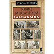 Kbrs Mcahidesi Fatma Kadn Bizim Kitaplar Yaynevi