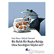 Bir Balk Bir Baka Bala Onu Sevdiini Syler mi nar Yaynclk