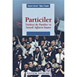 Particiler Trkiye`de Partiler ve Sosyal Alarn nas letiim Yaynevi