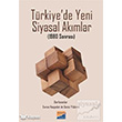 Trkiye`de Yeni Siyasal Akmlar Siyasal Kitabevi