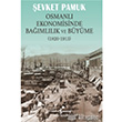 Osmanl Ekonomisinde Bamllk ve Byme 1820 1913 evket Pamuk  Bankas Kltr Yaynlar