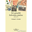 Bir Genlik Liderinin Anlar 1959 1974  Bankas Kltr Yaynlar
