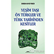 Yeim Ta n Trkler ve Trk Tarihinden Kesitler Kasta Yaynlar