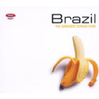 The Greatest Songs Ever Brazil