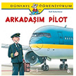 Dnyay reniyorum Arkadam Pilot  Bankas Kltr Yaynlar