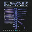 Demanufacture Fear Factory