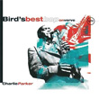 Bird`s Best Bop On Verve Charlie Parker