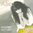 Viaggiatrice Solitaria Il Meglio Di Alice