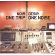 One Trip One Noise