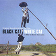 Black Cat White Cat Emir Kusturica
