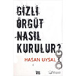 Gizli rgt Nasl Kurulur? Bence Kitap Yaynlar