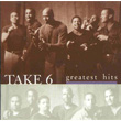 Greatest Hits Take 6