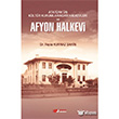 Atatrk`n Kltr Kurumlarndan Halkevleri ve Afyon Halkevi Berikan Yaynlar