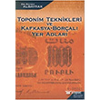 Toponim Teknikleri ve Kafkasya-Boral Yer Adlar Berikan Yaynlar