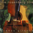 Suenos Gitanos The Rosenberg Trio