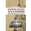 Bir htilalcinin Anatomisi Ebu Mslim Horasani  Neva Yaynlar