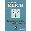 Faizmin Kitle Psikolojisi Wilhelm Reich Cem Yaynevi