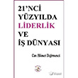 21`nci Yzylda Liderlik ve  Dnyas Bilge Karnca Yaynlar