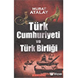 Trk Cumhuriyeti ve Trk Birlii Bilgeouz Yaynlar