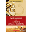 Evliya elebi ve 17.Yzyl Osmanl Toplumu Bilgeouz Yaynlar
