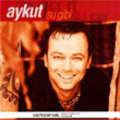 Su Gibi Aykut