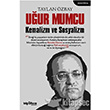 Uur Mumcu: Kemalizm ve Sosyalizm Telgrafhane Yaynlar
