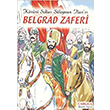Kanuni Sultan Sleyman Han`n Belgrad Zaferi amlca Basm Yayn