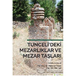 Tunceli deki Mezarlklar ve Mezar Talar Hiperlink Yaynlar