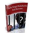 Trk Vergi Hukukunda Fail Kavram Sava Yaynevi