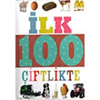 İlk 100 Çiftlikte - Küçük Dolgu Kapak Çiçek Yayıncılık